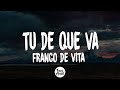 Franco de Vita - Tú De Que Vas (Letra/Lyrics) Franco de Vita - Tú De Que Vas (Letra/Lyrics)