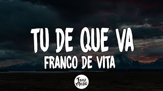 Franco de Vita - Tú De Que Vas (Letra/Lyrics)