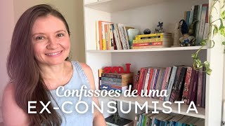 08 LIÇÕES que aprendi como EX-CONSUMISTA | Mentalidade Consumista X Mentalidade Investidora