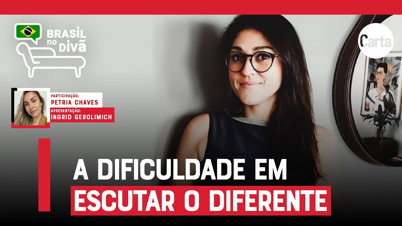 O DEBATE PÚBLICO SE TORNOU INVIÁVEL? | Brasil no Divã com PETRIA CHAVES