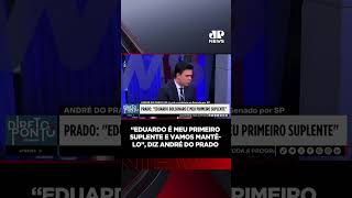 “Eduardo é meu primeiro suplente e vamos mantê-lo”,  diz André do Prado #Shorts