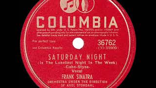 1945 HITS ARCHIVE: Saturday Night (Is The Loneliest Night In The Week) - Frank Sinatra