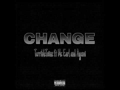 Change - TerribleTwinz ft Mc Earl & Agemi