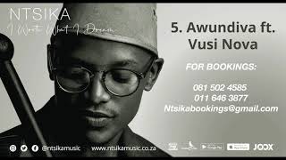 Ntsika - Awundiva Ft Vusi Nova