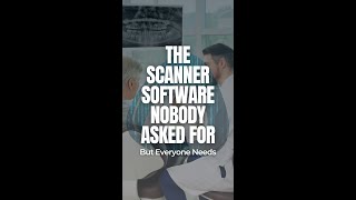 The Scanner Software Nobody Asked For (But Everyone Needs)