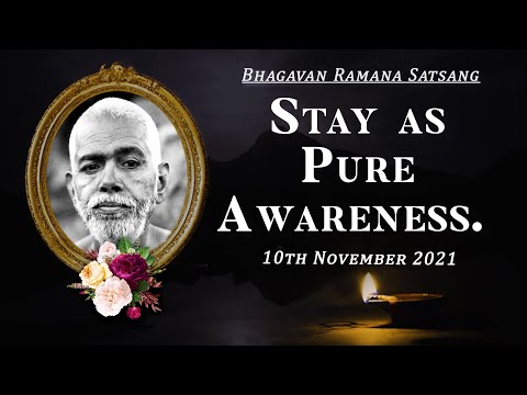 320. Bhagavan Ramana Satsang - Stay as Pure Awareness
