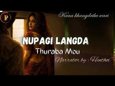 Nupagi Langda thuraba mou full story //  kana khangdriba Wari
