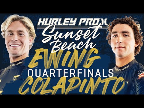 Ethan Ewing vs Griffin Colapinto | Hurley Pro Sunset Beach 2023 - Quarterfinals Heat Replay