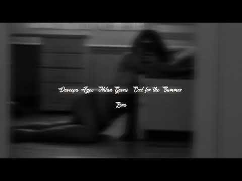 Daveepa, Fyex & Milan Gavris - Cool for the Summer (SLOWED+REVERB)
