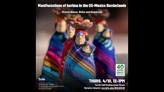 Manifestations of korima in the US Mexico Borderlands