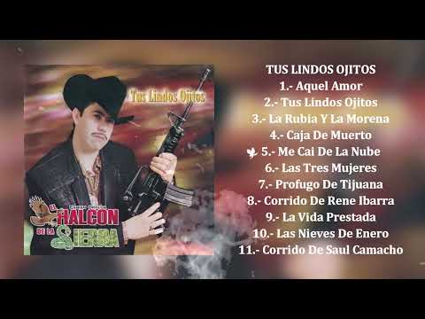 El Halcón De La Sierra - Tus Lindos Ojitos (Álbum Completo)