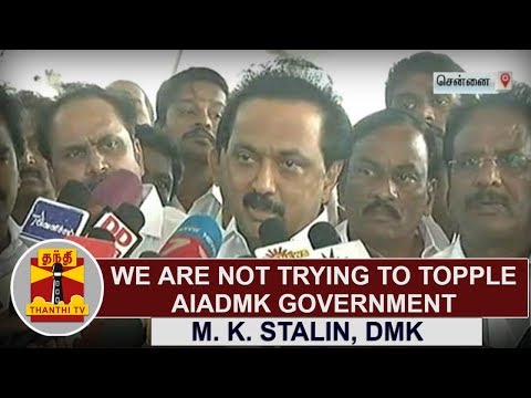 We are not trying to topple AIADMK Govt | M. K. Stalin | Thanthi TV
