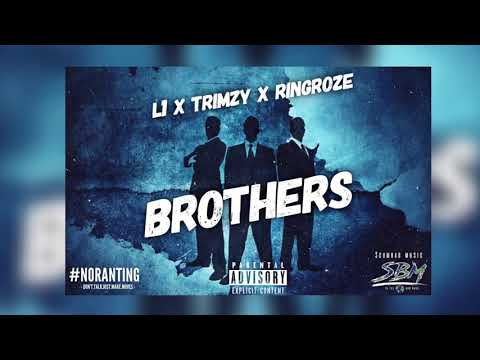 L1#NoRanting x #SBM TRIMZY x RingRoze - Brothers