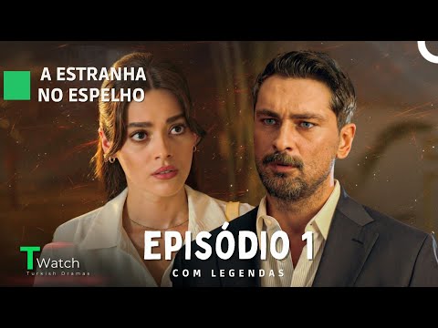 Stranger in the Mirror Episode 1 (English Sub) - Aynadaki Yabancı