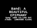 A BEAUTIFUL EPIPHANY - Arms Calling Out 