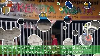 preview picture of video 'JASA TRANSPORTASI KERETA MINI 'SUGENG' Gentan 4/3, Gentan, Baki, Sukoharjo - 081567898158'