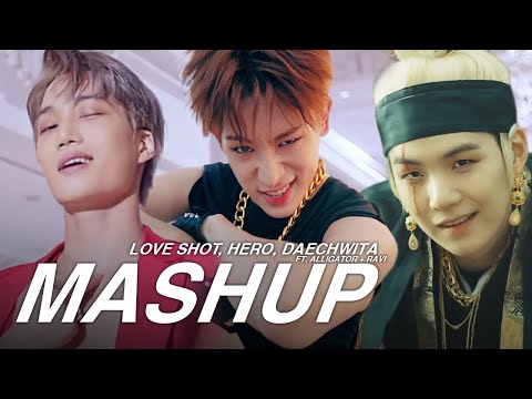 AGUST D /MONSTA X /EXO - DAECHWITA /HERO /LOVE SHOT (ft. Alligator + RAVI)