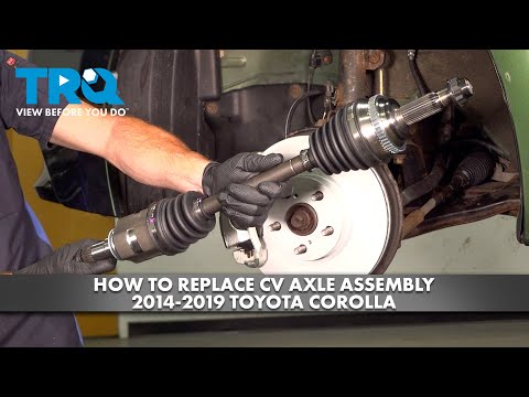 How to Replace CV Axle Assemblies 2014-2019 Toyota Corolla