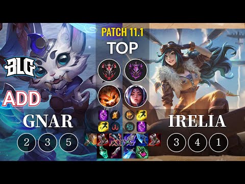 BLG ADD Gnar vs Irelia Top - KR Patch 11.1