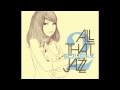 Kaze no Toorimichi - ALL THAT JAZZ 