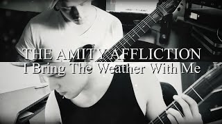 The Amity Affliction - I Bring The Weather With Me *INSTRUMENTAL/GUITAR COVER*/w RAWs/STEMs