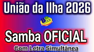 𝗨𝗡𝗜Ã𝗢 𝗗𝗔 𝗜𝗟𝗛𝗔 𝟮𝟬𝟮𝟲 | Samba OFICIAL (Com Letra Simultânea)
