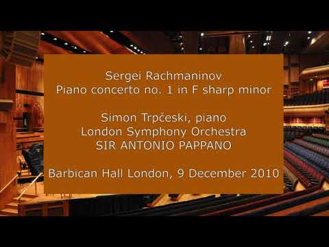 Sergei Rachmaninov Piano Concerto no. 1: Simon Trpčeski and Sir Antonio Pappano with the LSO in 2010