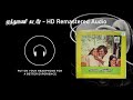 MuthuMani Sudare HD Remastered Song முத்துமணி சுடரே Anbulla Rajinikanth 