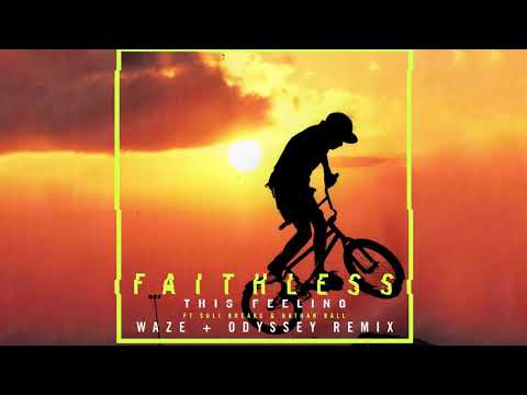 Faithless - This Feeling (feat. Suli Breaks & Nathan Ball) (Waze & Odyssey Remix) (Edit) (Audio)