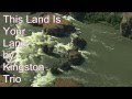This Land Is Your Land by The Kingston Trio