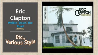 [Etc.] Eric Clapton - Walkin&#39; Down The Road