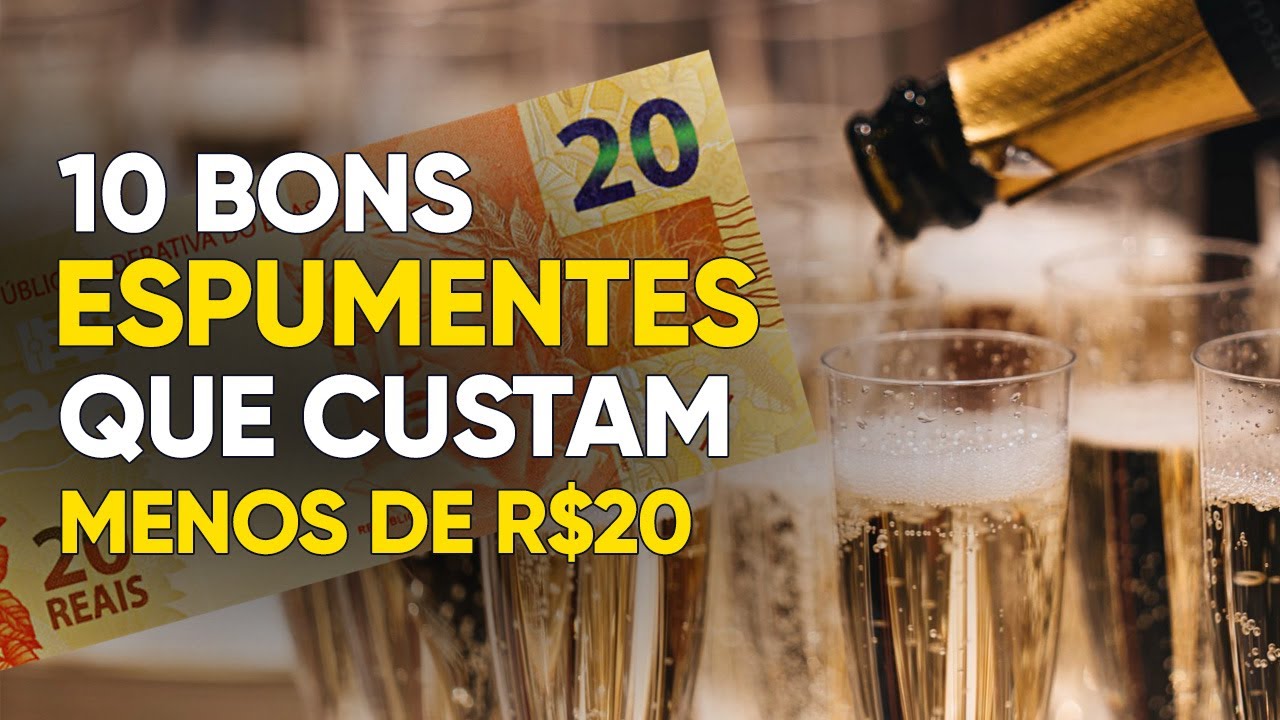 10 Bons Espumantes Que Custam Menos de R$20!