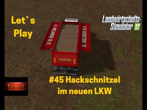 LS17 Maple Creek Forst Projekt Let`s Play #45 Hackschnitzel im neuen LKW