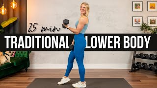 25 min. Traditional Lower Body Strength Training