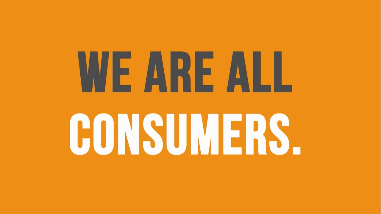 Consumer Protection - why it matters to you