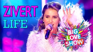 ZIVERT - LIFE | Big Love Show, Love Radio | 2019 | 12+