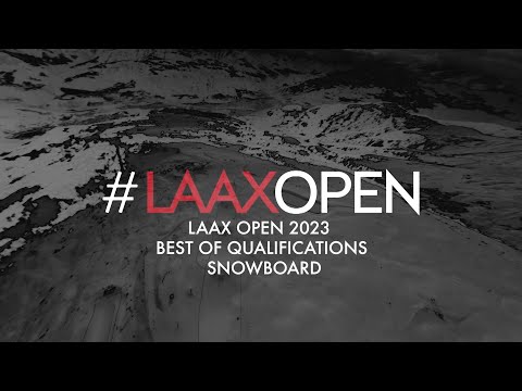 BEST OF QUALIFICATIONS: SNOWBOARD | LAAXOPEN 2023