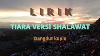 Download lagu lirik Tiara versi shalawat mp3 Download lagu lirik Tiara versi shalawat mp3