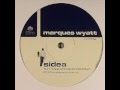 Marques Wyatt - For Those Who Like To Get Down ...