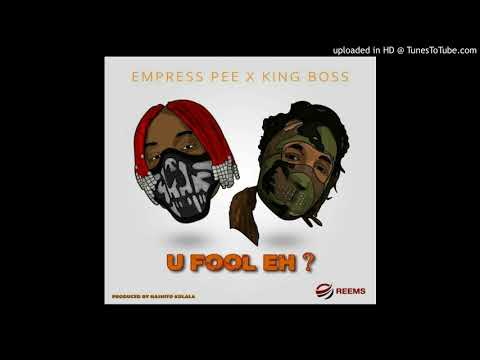 U Fool Eh-Empress P Ft Boss LA (Audio Only)