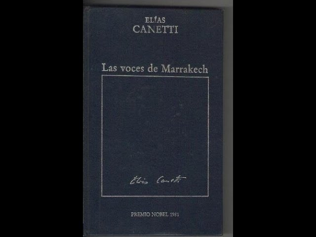 Vídeo relacionado con Las voces de Marrakech | El Testigo Oidor (Obra completa Canetti 6) (Contemporánea | Narrativa)