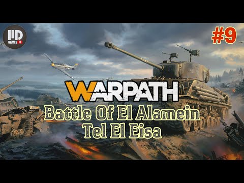 Battle Of El Alamein - Tel El Eisa 2-21 | Warpath Gameplay #9