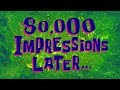 80 000 Impressions Later SpongeBob Time Card 134