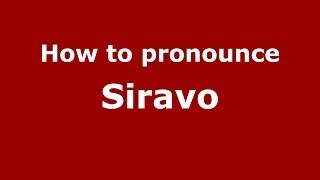 How to pronounce Siravo