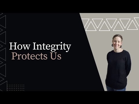 How Integrity Protects Us