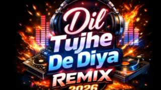 Download lagu Dil Tujhe De Diya Remix 2026 | Slowed Reverb | DJ Bass Boost mp3 Download lagu Dil Tujhe De Diya Remix 2026 | Slowed Reverb | DJ Bass Boost mp3