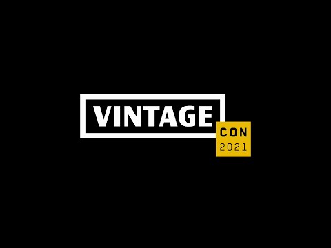 Vintage Con 2021 | Session III | Bob Thune