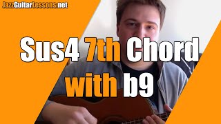 Jazz Guitar Question Q&A: The Suspended sus4 7th with b9 Chord Question - Jazz harmony