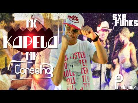 MC Kapela MK - Conselho - Musica nova 2014 (DJ Jor