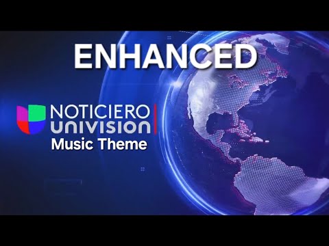 Noticiero Univision Music Theme 2021-Present (ENHANCED)